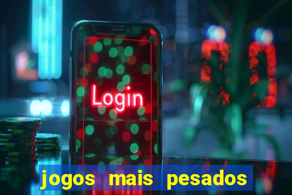 jogos mais pesados android 2024